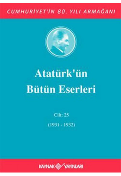 Atatürk'ün Bütün Eserleri Cilt: 25 (Ciltli)