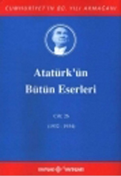 Atatürk'ün Bütün Eserleri Cilt: 26 (Ciltli)