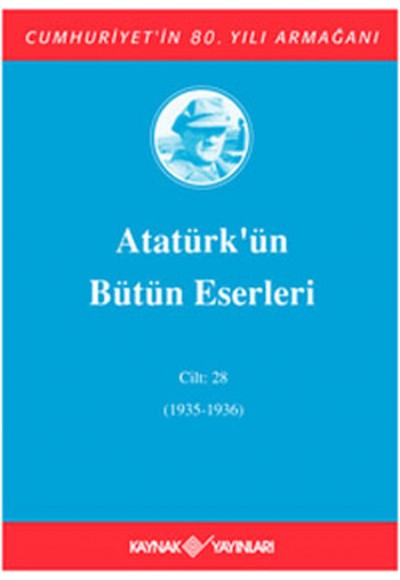 Atatürk'ün Bütün Eserleri Cilt: 28 (Ciltli)