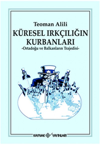 Küresel Irkçılığın Kurbanları  Ortadoğu Ve Balknların Trajedisi