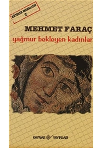 Kötüler Mahallesi 2 - Yağmur Bekleyen Kadınlar