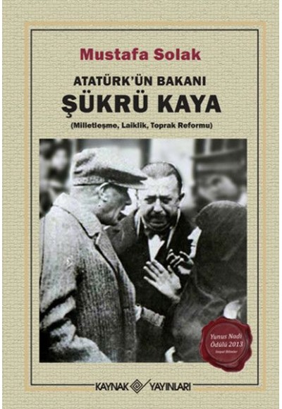 Atatürk’ün Bakanı Şükrü Kaya