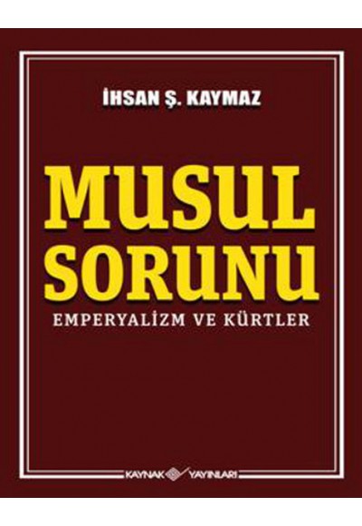 Musul Sorunu  Emperyalizm ve Kürtler