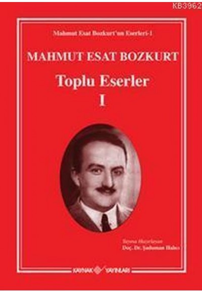 Mahmut Esat  Bozkurt Toplu Eserler 1