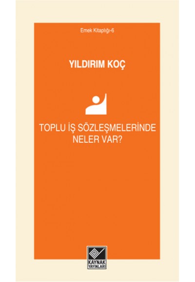 Toplu İş Sözleşmelerinde Neler Var?