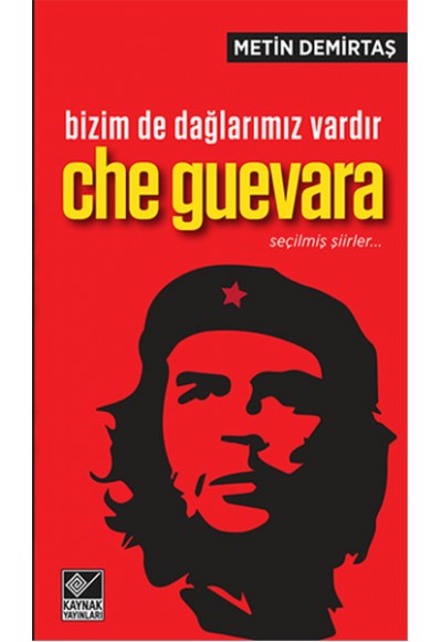 Bizim De Dağlarımız Vardır - Che Guevara