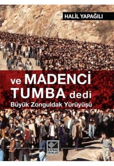 Ve Madenci Tumba Dedi