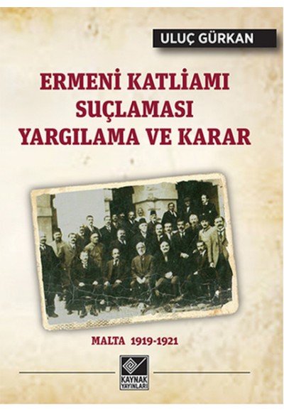 Ermeni Katliamı Suçlaması Yargılama ve Karar