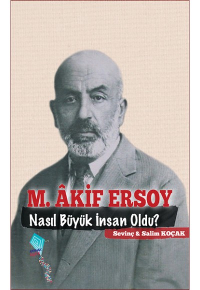 M. Akif Ersoy Nasıl Büyük İnsan Oldu?