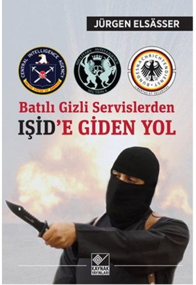 Batılı Gizli Servislerden Işide Giden Yol