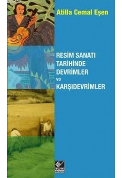 Resim Sanatı Tarihinde Devrimler ve Karşıdevrimler