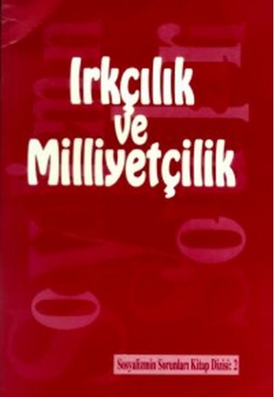 Sosyalizmin Sorunları Kitap Dizisi Sayı:2 Irkçılık ve Milliyetçilik