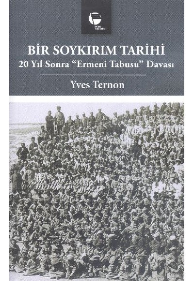 Bir Soykırım Tarihi  20 Yıl Sonra Ermeni Tabusu Davası