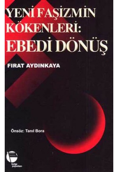 Yeni Faşizmin Kökenleri:Ebedi Dönüş