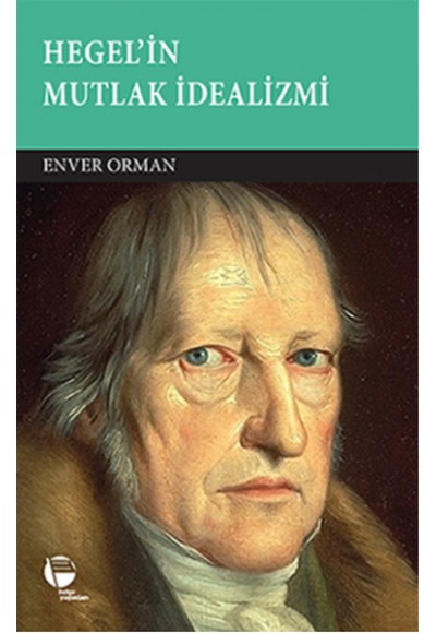 Hegel'in Mutlak İdealizmi