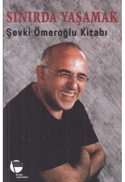 Sınırda Yaşamak - Şevki Ömeroğlu Kitabı