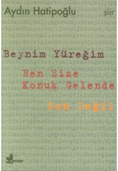 Beynim Yüreğim Ben Size Konuk Gelende Son Değil