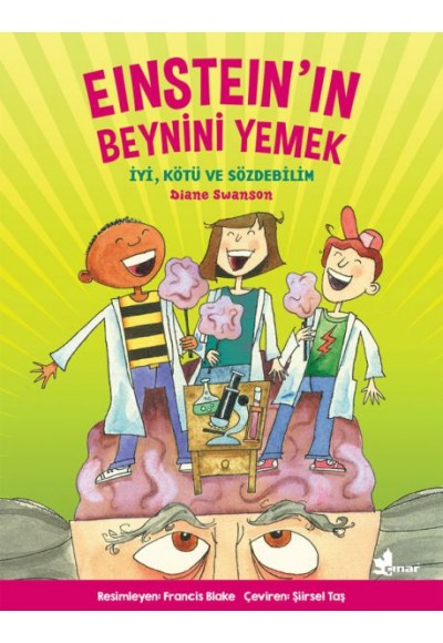 Einstein'in Beynini Yemek - İyi, Kötü ve Sözdebilim