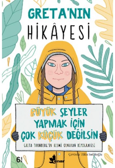 Greta’nın Hikayesi - Büyük Şeyler Yapmak İçin Çok Küçük Değilsin
