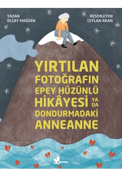 Yırtılan Fotoğrafın Epey Hüzünlü Hikâyesi ya da Dondurmadaki Anneanne