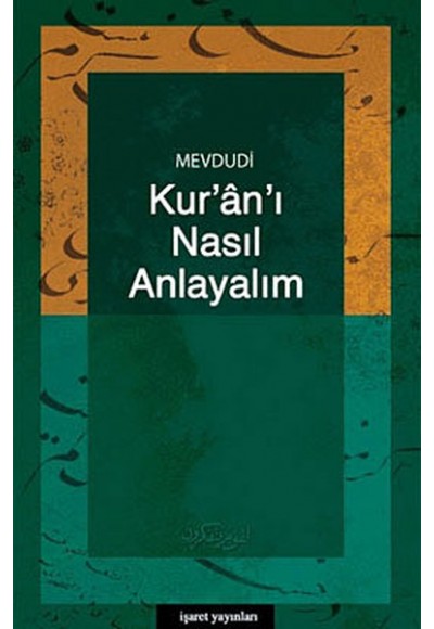 Kur'an'ı Nasıl Anlayalım