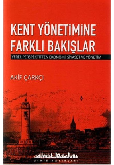 Kent Yönetimine Farklı Bakışlar