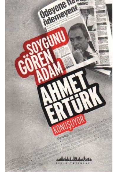 Soygunu Gören Adam Ahmet Ertürk Konuşuyor