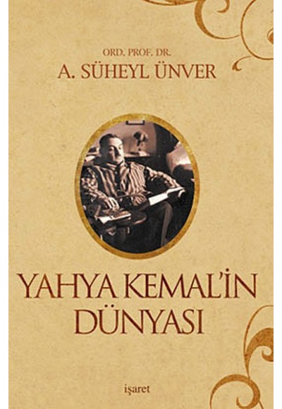 Yahya Kemal’in Dünyası