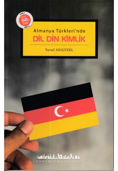 Dil Din Kimlik: Almanya Türkleri'nde