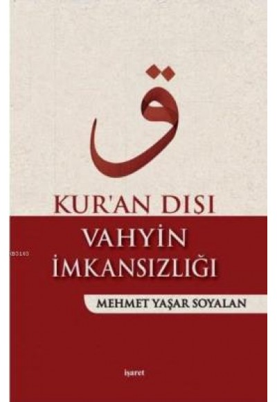 Kur'an Dışı Vahyin İmkansızlığı