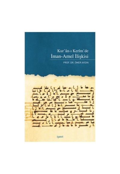Kur'an'ı Kerim'de İman-Amel İlişkisi