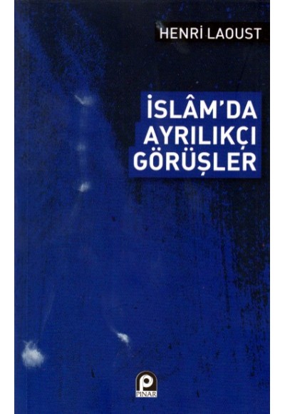 İslam'da Ayrılıkçı Görüşler