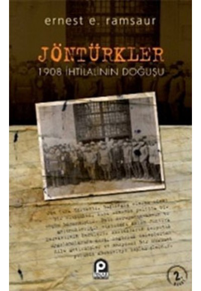 Jöntürkler - 1908 İhtilalinin Doğuşu