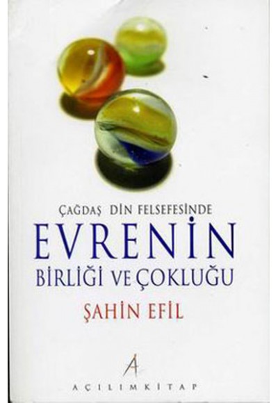 Çağdaş Din Felsefesinde Evrenin Birliği ve Çokluğu
