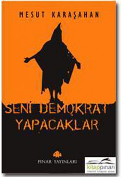 Seni Demokrat Yapacaklar