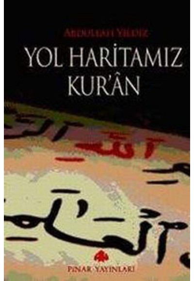 Yol Haritamız Kur'an