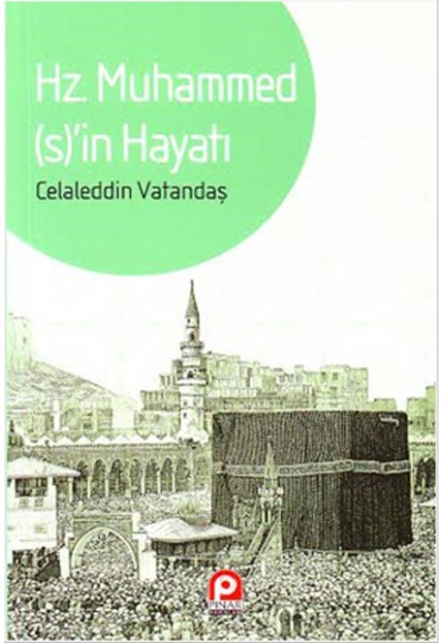 Hz. Muhammed’in Hayatı