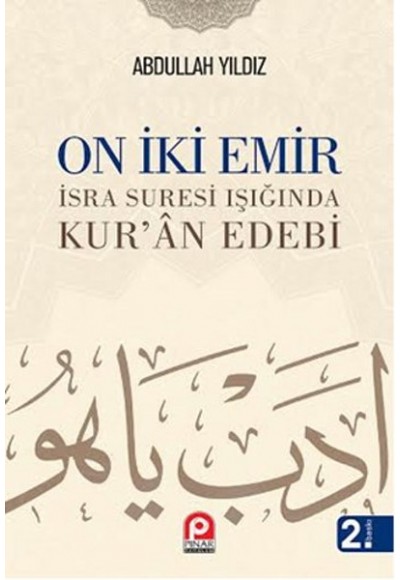 On İki Emir  İsra Suresi Işığında Kur'an Edebi