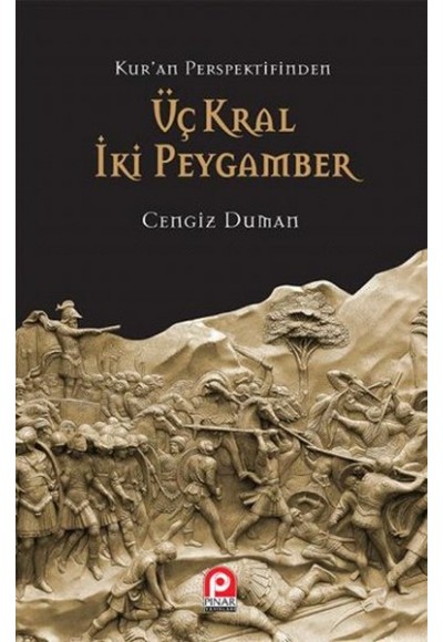Kur'an Perspektifinden Üç Kral İki Peygamber