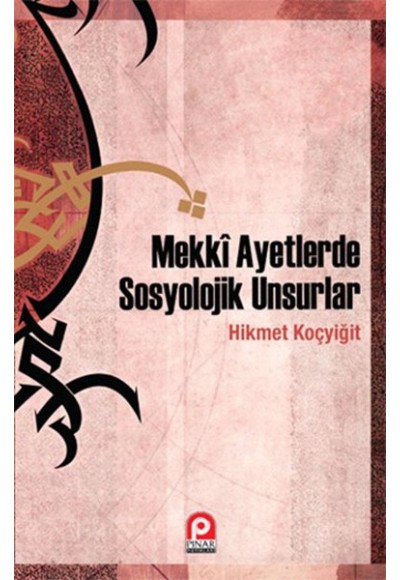 Mekki Ayetlerde Sosyolojik Unsurlar