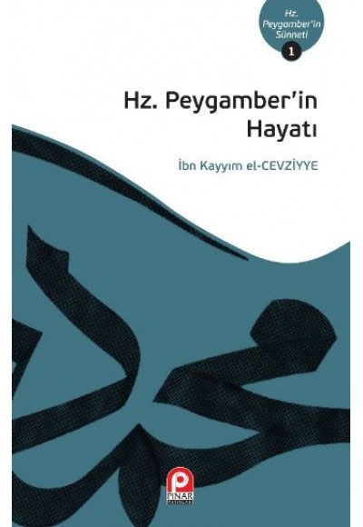 Hz. Peygamberin Hayatı