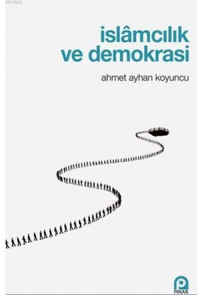 İslamcılık Ve Demokrasi