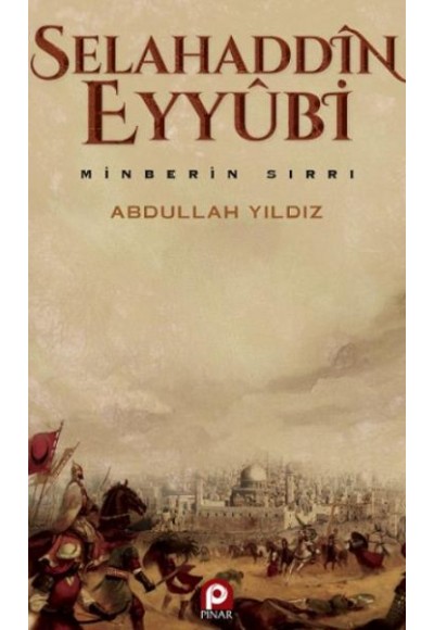 Selahaddin Eyyübi Minberin Sırrı