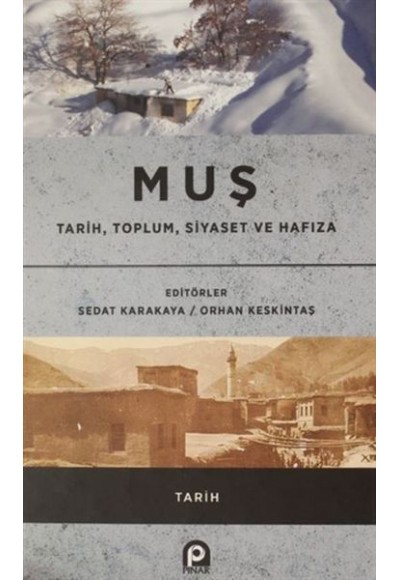 Muş / Tarih, Toplum, Siyaset ve Hafıza