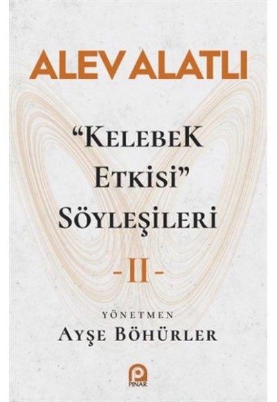 "Kelebek Etkisi" Söyleşileri 2