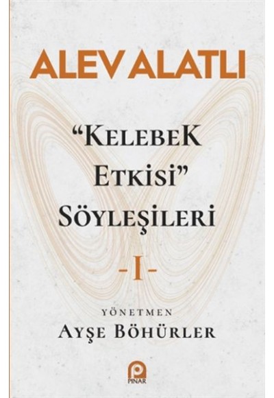 "Kelebek Etkisi" Söyleşileri 1