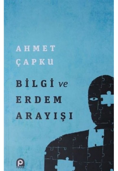 Bilgi ve Erdem Arayışı