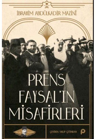 Prens Faysal’ın Misafirleri