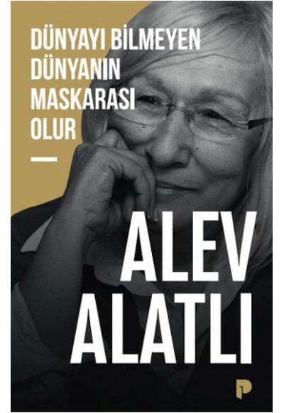 Dünyayı Bilmeyen Dünyanın Maskarası Olur
