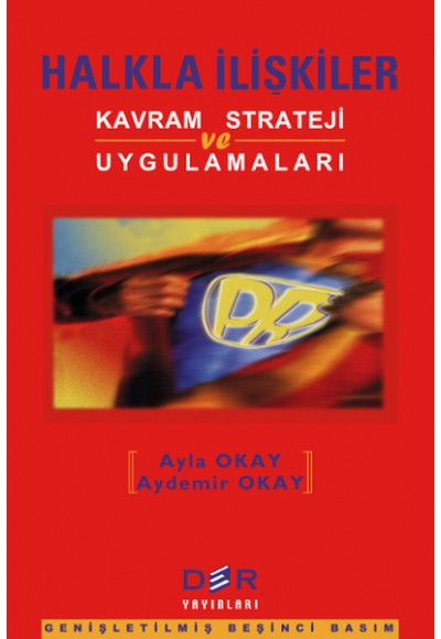 Halkla İlişkiler: Kavram, Strateji ve Uygulamaları